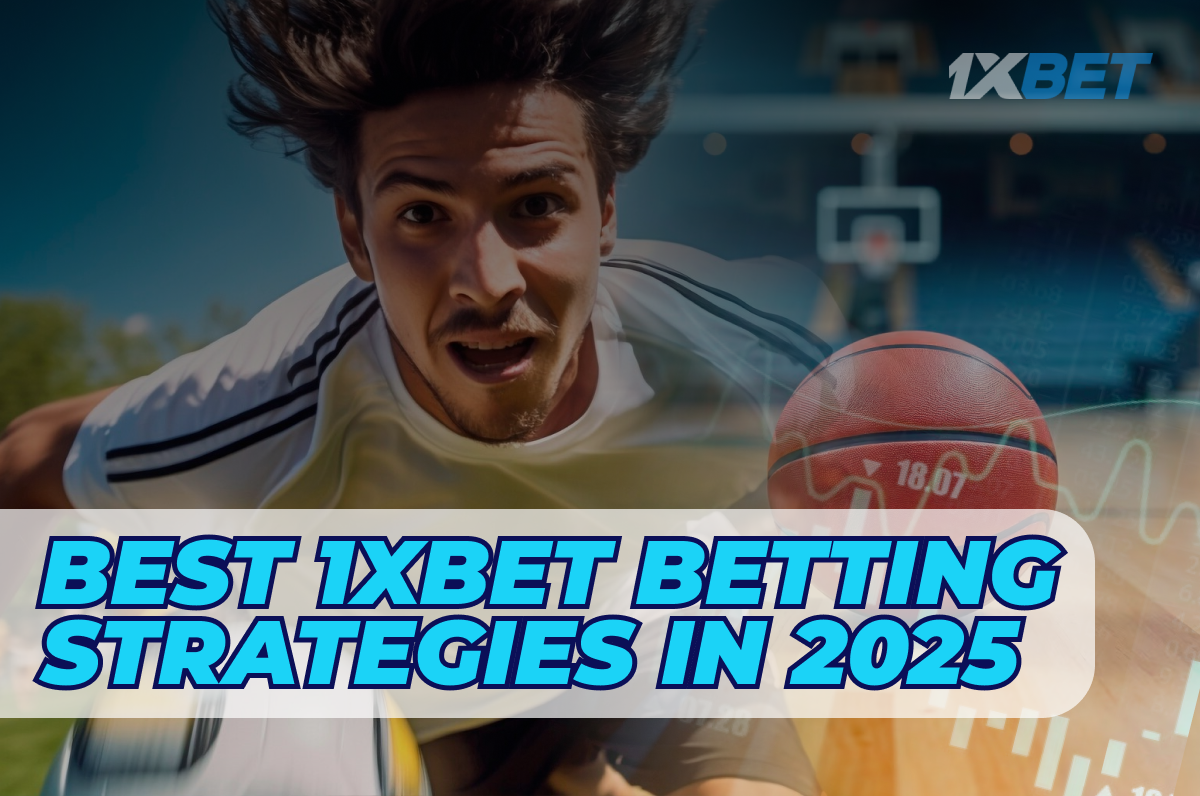 A visual guide showcasing the top 1xbet betting strategies for 2025, highlighting effective techniques and tips.